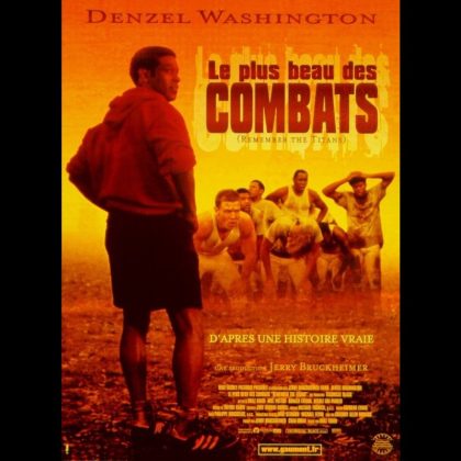 LE PLUS BEAU DES COMBATS  - REMEMBER THE TITANS