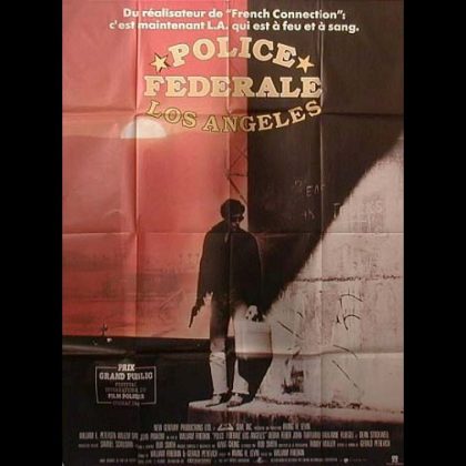 POLICE FEDERALE LOS ANGELES - TO LIVE AND DIE IN L.A.