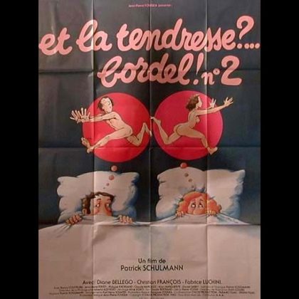 ET LA TENDRESSE BORDEL ! 2
