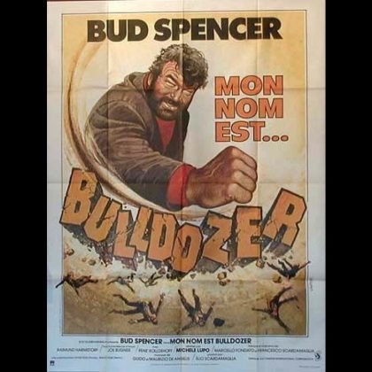 MON NOM EST BULLDOZER - LO CHIAMAVANO BULLDOZER