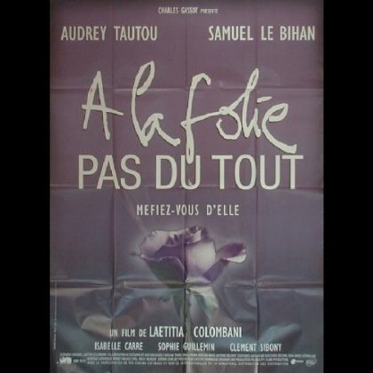 A LA FOLIE…PAS DU TOUT