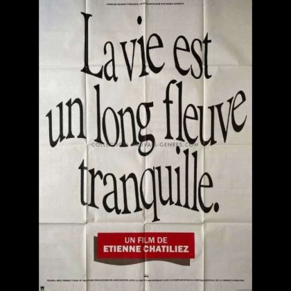 LA VIE EST UN LONG FLEUVE TRANQUILLE