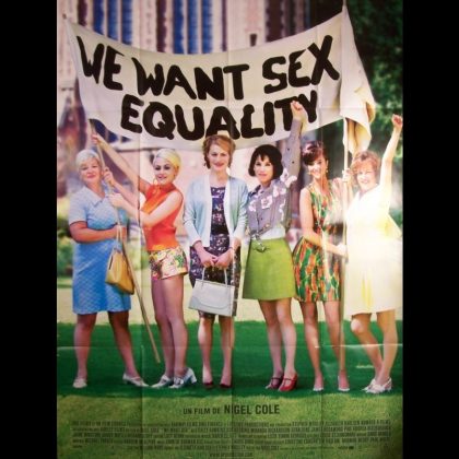 WE WANT SEX EQUALITY