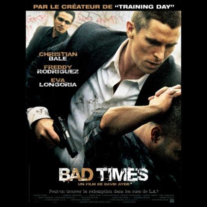 BAD TIMES