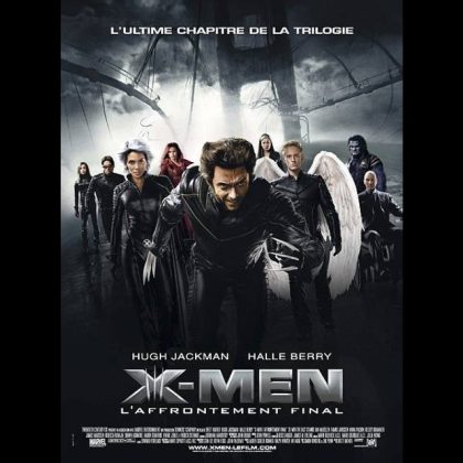 X-MEN 3 L'AFFRONTEMENT FINAL