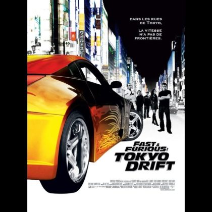 FAST AND FURIOUS : TOKYO DRIFT - FAST AND THE FURIOUS : TOKYO DRIFT (THE)