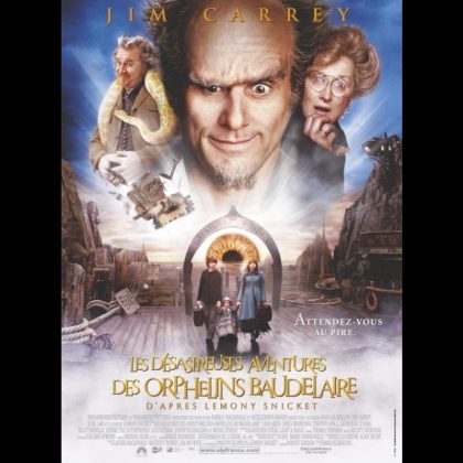 DESASTREUSES AVENTURES DES ORPHELINS BAUDELAIRE (LES) - LEMONY SNICK'S A SERIES OF UNFORTUNATE EVENTS