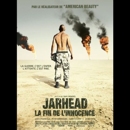 JARHEAD LA FIN DE L'INNOCENCE