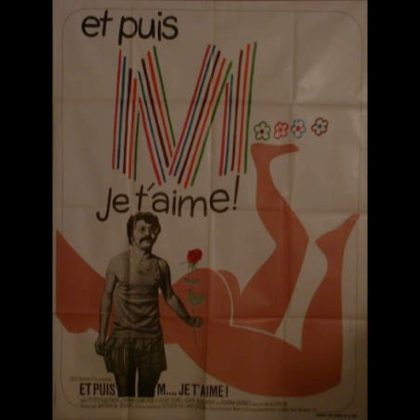 ET PUIS M.....JE T'AIME !