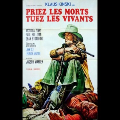 PRIEZ LES MORTS TUEZ LES VIVANTS - Titre original : PREGA IL MORTO E AMMAZZA IL VIVO