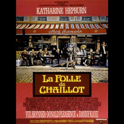 LA FOLLE DE CHAILLOT - Titre original : THE MADWOMAN OF CHAILLOT