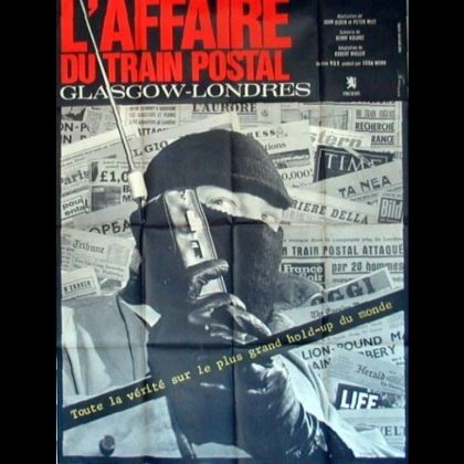 L'AFFAIRE DU TRAIN POSTAL GLASGOW-LONDRES - DIE GENTLEMEN BITTEN ZUR KASSE