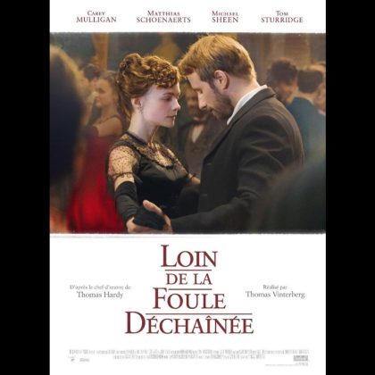 LOIN DE LA FOULE DECHAINEE - Titre original : FAR FROM THE MADDING CROWD