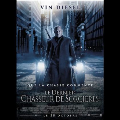 LE DERNIER CHASSEUR DE SORCIERES - Titre original : THE LAST WITCH HUNTER